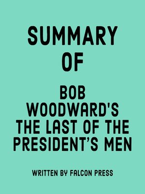 cover image of Summary of Bob Woodward's the Last of the President's Men